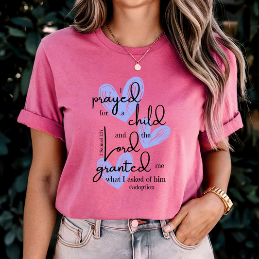 I Prayed for a Child - 1 Samuel 1:27 Christian T-Shirt | Faith-Based Apparel