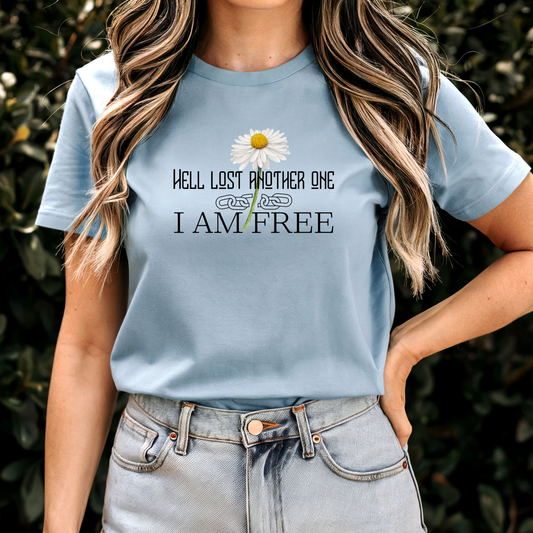 Hell Lost Another One I Am Free Daisy T-Shirt - Faith Freedom Statement Tee