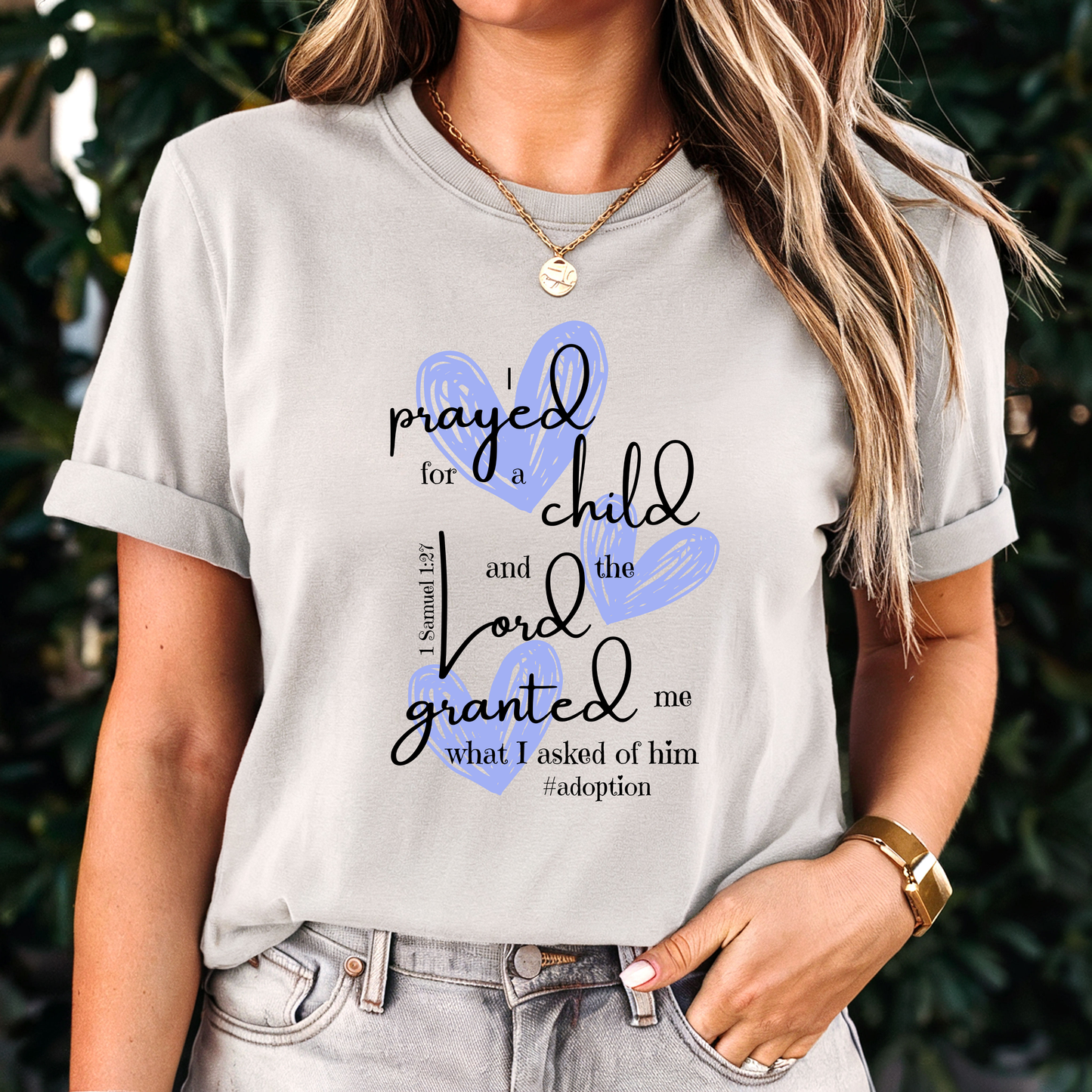 I Prayed for a Child - 1 Samuel 1:27 Christian T-Shirt | Faith-Based Apparel